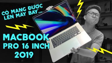 #TechVlog | Đây là Macbook Pro 16 inch 2019: Siêu “toa” khổng lồ! | Tân 1 Cú