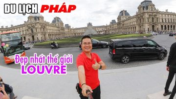 Tham quan Bảo Tàng Louvre Paris chiêm ngưỡng bức tranh đắt nhất thế giới | DU LỊCH PHÁP