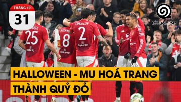 Thắng 5-2 Leicester City. Halloween – MU hoá trang thành Quỷ Đỏ.