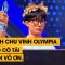 Thí sinh Chu Vinh Olympia. Không có TÀI lại còn VÔ ƠN.