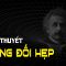 Thông não thuyết tương đối hẹp siêu dễ hiểu