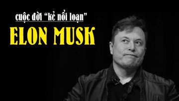 Tóm tắt cuộc đời Elon Musk – Tạo ra SpaceX vì đi mua tên lửa mà Nga không bán