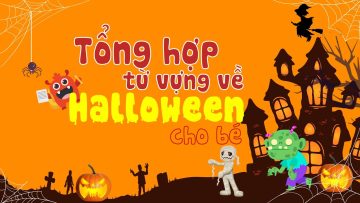 Tổng hợp 18 từ vựng chủ đề Halloween cho bé