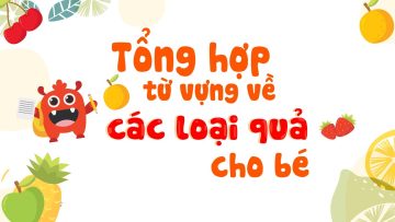 Tổng hợp từ vựng tiếng anh chủ đề các loại quả cho bé | Tiếng Anh trẻ em | BingGo Leaders