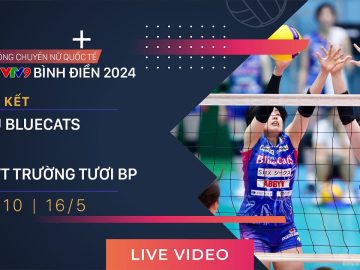 TRỰC TIẾP | PFU BLUECATS – BCTT TRƯỜNG TƯƠI BP | Giải bóng chuyền nữ quốc tế VTV9 Bình Điền 2024