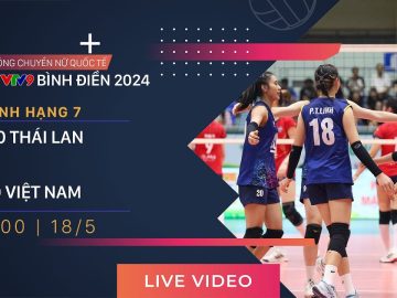 TRỰC TIẾP | U20 THÁI LAN vs U20 VIỆT NAM | Giải bóng chuyền nữ quốc tế VTV9 Bình Điền 2024