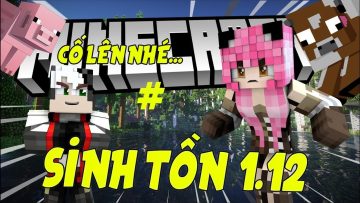 TRUYỀN THUYẾT BA LƯỠI RÌU ( MINECRAFT SINH TỒN 1.12) #1