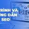 Tự học SEO 2: Quy trình triển khai & Lộ trình học SEO từ A-Z  | Khoá học SEO miễn phí 2024