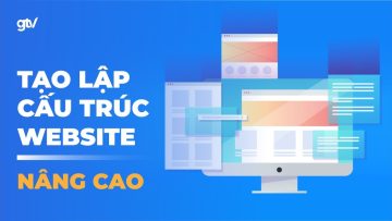 Tự học SEO 6 (P2): Cách lập cấu trúc Website nâng cao | Khoá học SEO miễn phí 2024