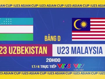 U23 Uzbekistan vs U23 Malaysia | 20h hôm nay (17/4) trực tiếp trên VTV5 và VTV Cần Thơ