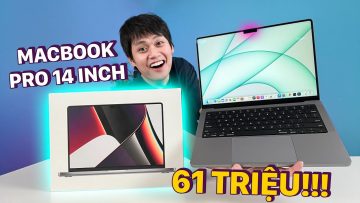 UNBOX MACBOOK PRO 14 INCH GIÁ 61 TRIỆU!!! – MÁY DÀY, TAI THỎ SIÊU DỊ…