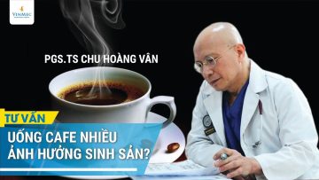 Uống cafe nhiều có tác hại gì đến khả năng sinh sản không?