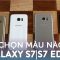 Vật Vờ| Lựa chọn màu nào cho Samsung Galaxy S7|S7 Edge?