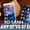 Vật Vờ| Nên mua Samsung Galaxy S7 hay Galaxy S7 Edge?