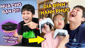 VLOG NHÀ CÓ NÓC: MUA “MÁY TÍNH TÍ HON” CHO BẠN Q…