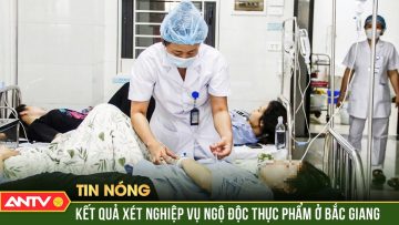 Vụ 91 người nhập viện sau liên hoan 20-10: Phát hiện vi khuẩn E.coli | ANTV