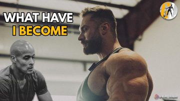 What Have I Become – Life Changing Gym Motivation