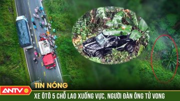 Xe ô tô lao xuống vực tại đèo Bảo Lộc, 2 người thương vong | ANTV