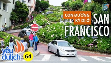 YDL #64: NƯỚC MỸ #3: Con đường kỳ dị ở San Francisco | Yêu Máy Bay