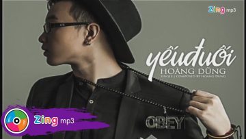 Yếu Đuối – Nguyễn Hoàng Dũng (MV) – Tao Không Xa Mày (OST)