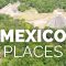 10 Best Places to Visit in Mexico – Travel Video