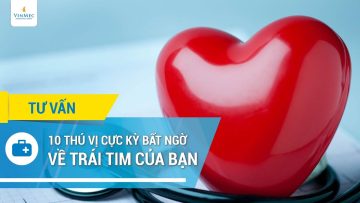 10 thú vị cực kỳ bất ngờ về trái tim của bạn