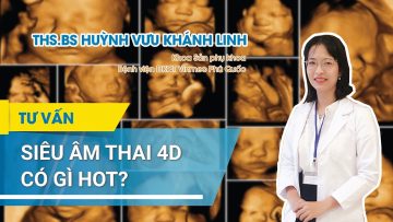 3 thời điểm cần siêu âm thai 4D: 11-13 tuần, 20-22 tuần, 30-32 tuần