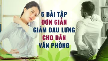 5 bài tập không thể giản đơn hơn giúp dân văn phòng giảm đau lưng hiệu quả | VTC Now