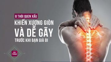 8 thói quen xấu hủy hoại hệ xương khớp trước cả khi bạn già đi | VTC Now