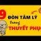 9 Đòn tâm lý Thuyết Phục trong Giao Tiếp!