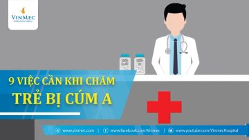 9 việc làm cần thiết khi chăm sóc trẻ bị cúm A