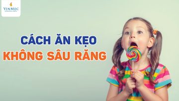 Ăn bánh kẹo cách này, con không bao giờ bị sâu răng