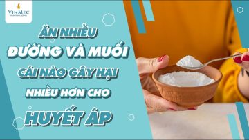 Ăn nhiều Đường và Muối: Cái nào hại nhiều hơn cho Huyết áp?