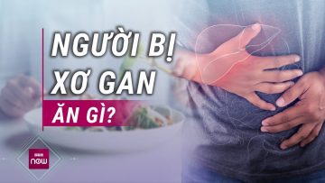 Ăn uống đúng cách có thể giúp bạn vĩnh biệt xơ gan? | VTC Now