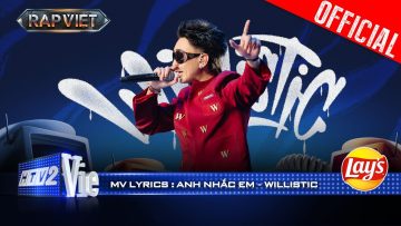 Anh Nhắc Em – willistic ft Mayonair | Rap Việt 2024 [Mv Lyrics]