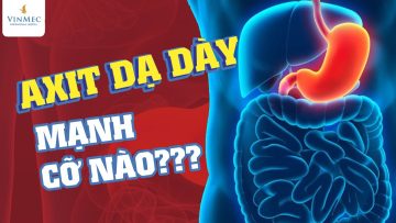 Axit dạ dày mạnh cỡ nào? Vì sao bạn vẫn an toàn với loại axit này?