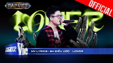 BA ĐIỀU ƯỚC – Lower | Rap Việt 2024 [Mv Lyrics]