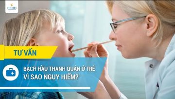 Bạch hầu thanh quản ở trẻ vì sao nguy hiểm?