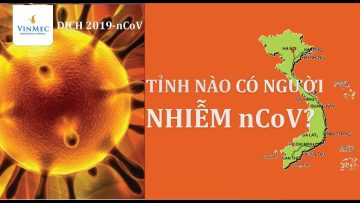 (Bản tin 7/2): Tỉnh nào của Việt Nam đã có người nhiễm dịch 2019 – nCoV?