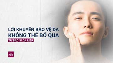 Bảo vệ làn da dưới trời nắng gắt: Lời khuyên không thể bỏ qua từ bác sĩ da liễu | VTC Now