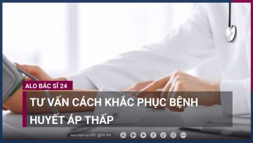 Bật mí cách khắc phục bệnh huyết áp thấp hiệu quả mà không cần dùng thuốc | VTC Now