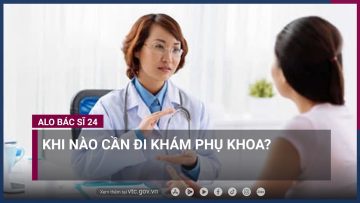 Bật mí chị em phụ nữ: Khi nào cần đi khám phụ khoa? | VTC Now