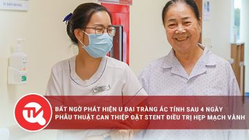 Bất ngờ phát hiện u đại tràng ác tính sau 4 ngày phẫu thuật can thiệp đặt stent trị hẹp mạch vành