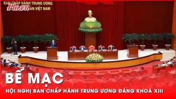 Bế mạc Hội nghị Ban Chấp hành Trung ương Đảng khoá XIII | Tin nhanh