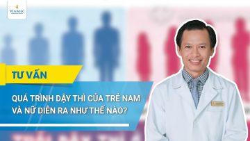 Bé trai và bé gái dậy thì như thế nào | BS Trương Nghĩa Bình, BV Vinmec Đà Nẵng