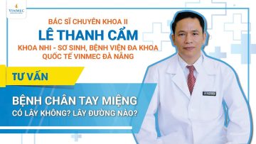 Bệnh chân tay miệng có lây không? Lây đường nào?