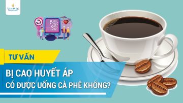 Bị huyết áp cao có uống được cà phê không?