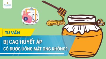 Bị huyết áp cao có uống được mật ong không?