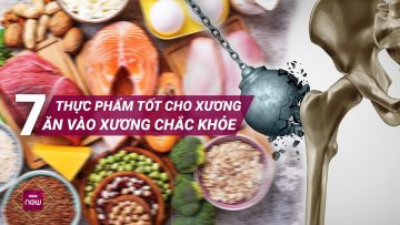 Bí kíp để xương chắc, khoẻ: Hãy quan tâm tới 7 loại thực phẩm này! | VTC Now