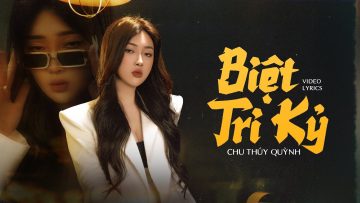 Biệt Tri Kỷ – Chu Thúy Quỳnh Cover | Nhạc Hoa Lời Việt | Lyrics Video